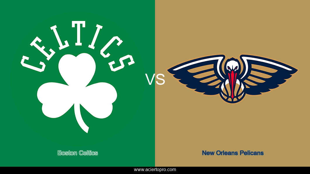 Boston Celtics vs New Orleans Pelicans