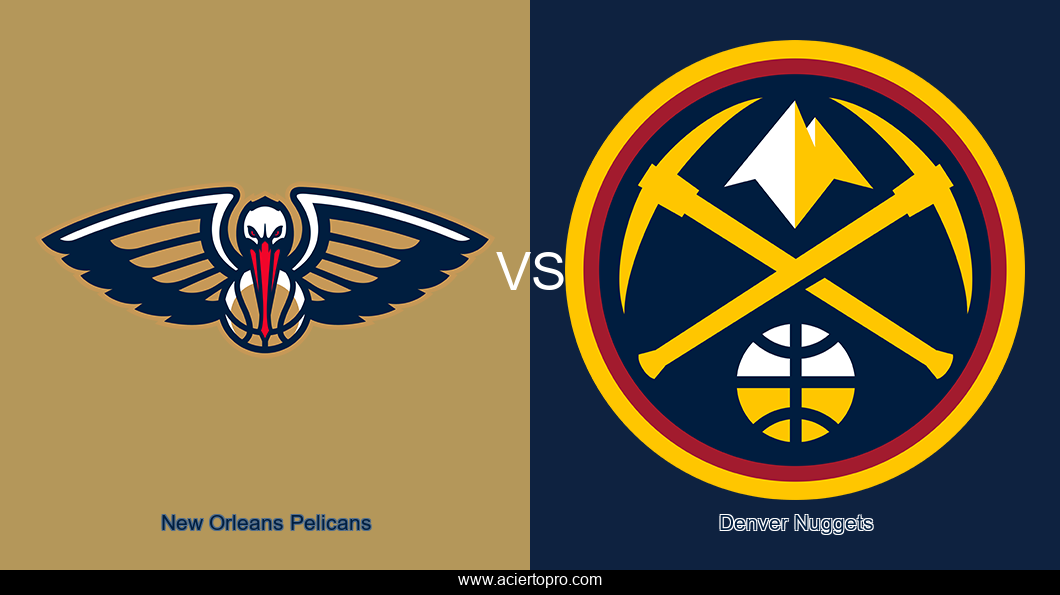 New Orleans Pelicans vs Denver Nuggets