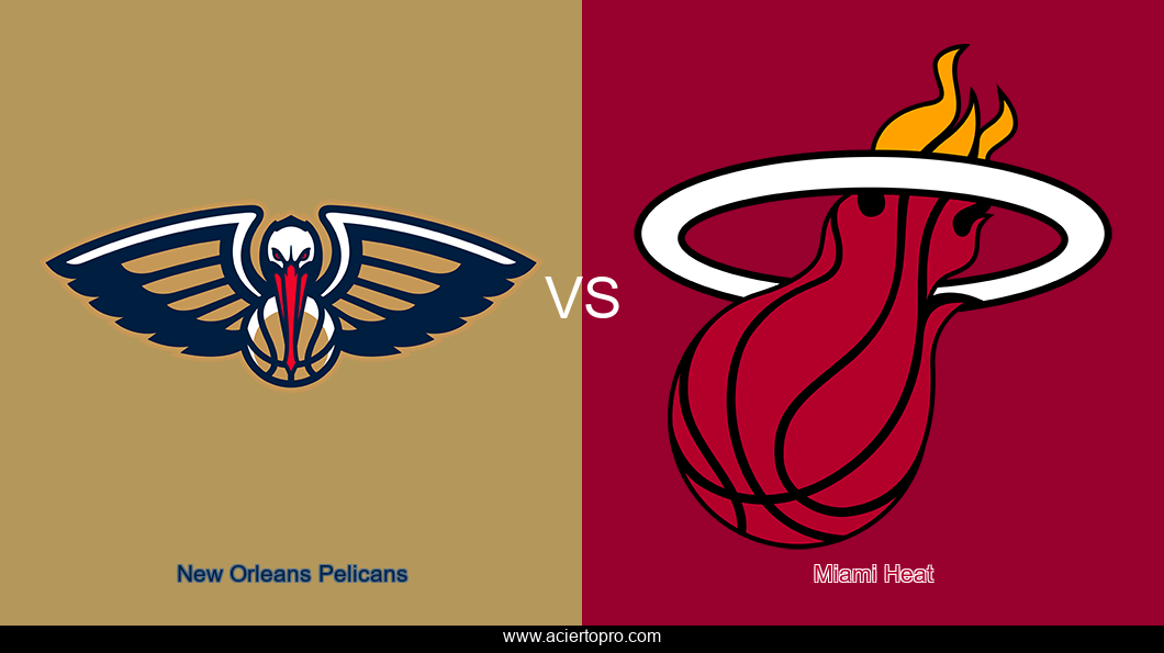 New Orleans Pelicans vs Miami Heat