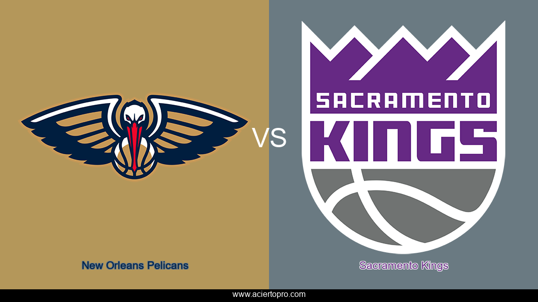 New Orleans Pelicans vs Sacramento Kings