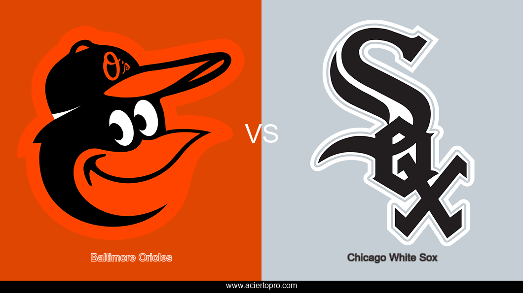 Pronosticos Baltimore Orioles vs Chicago White Sox