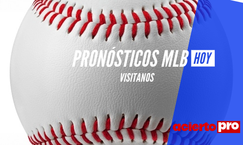 Pronosticos de MLB HOY