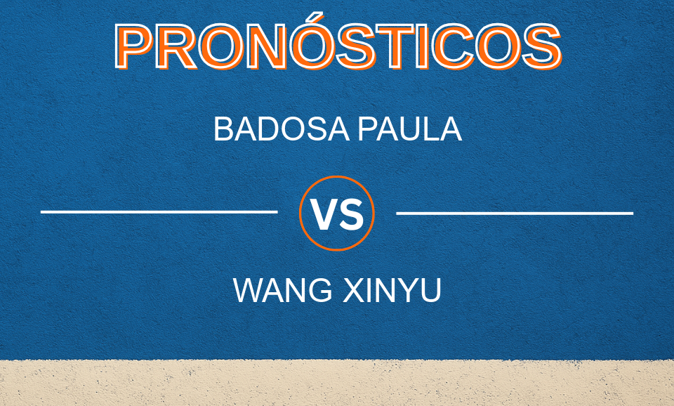 Badosa Paula vs Wang Xinyu - Pronóstico