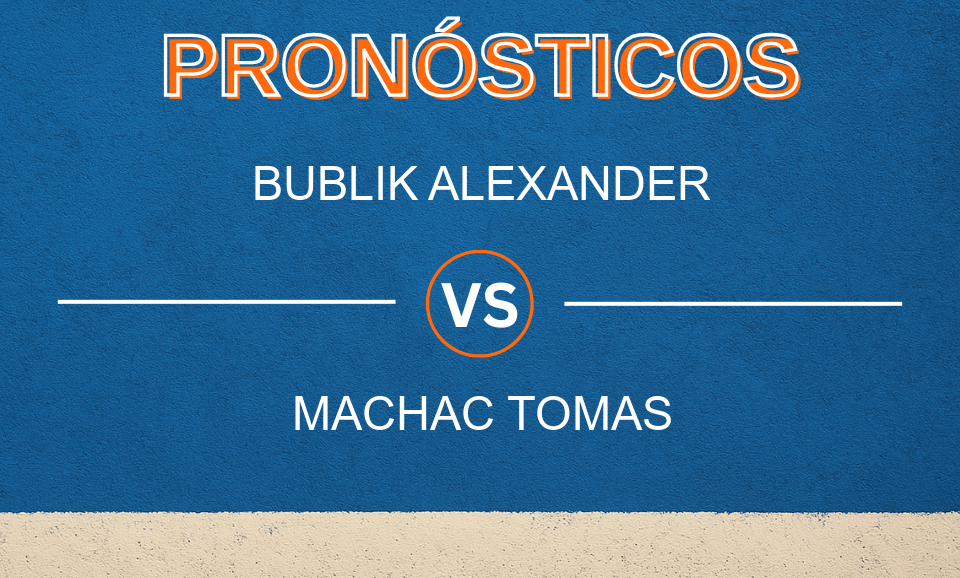 Bublik Alexander vs Machac Tomas - Pronóstico