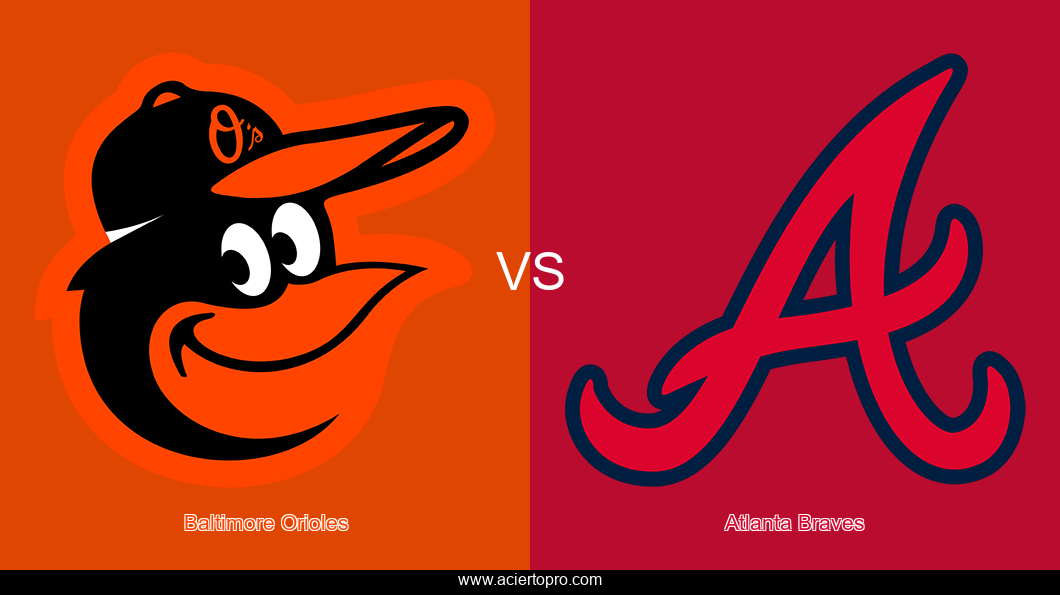 Pronosticos Baltimore Orioles vs Atlanta Braves