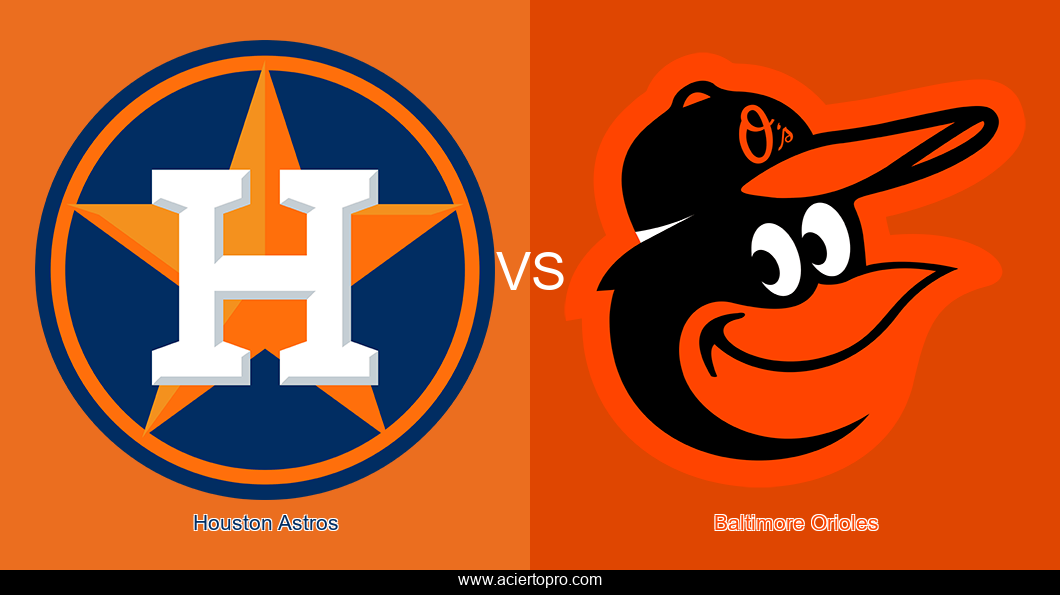 Pronosticos Houston Astros vs Baltimore Orioles