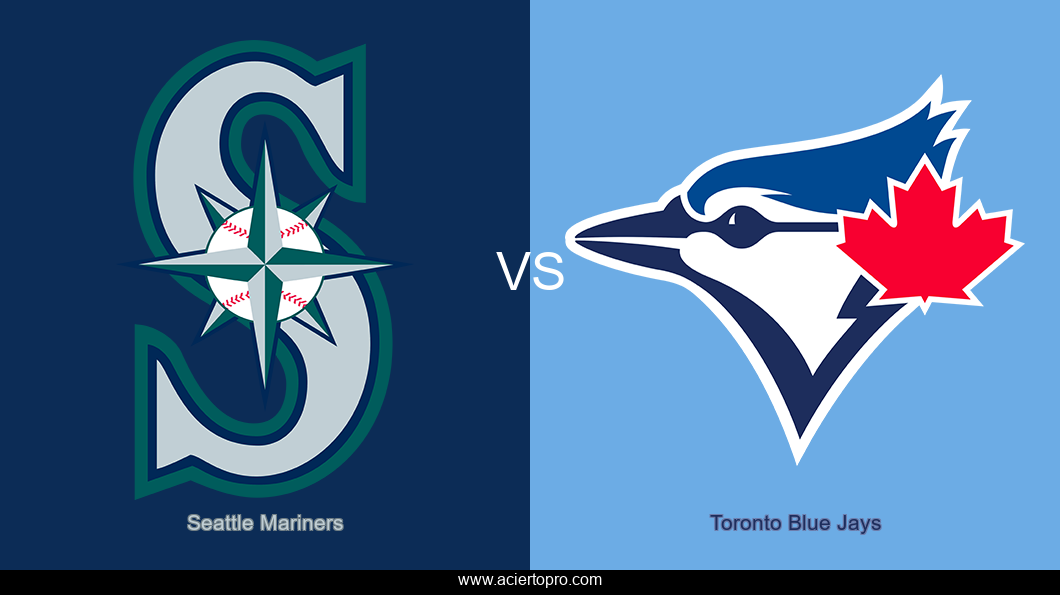 Pronosticos Seattle Mariners vs Toronto Blue Jays