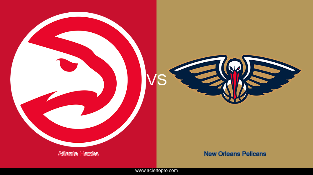 Atlanta Hawks vs New Orleans Pelicans