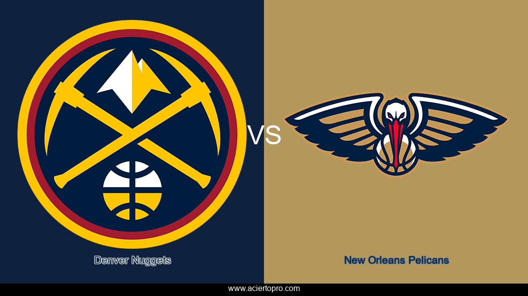 Denver Nuggets vs New Orleans Pelicans