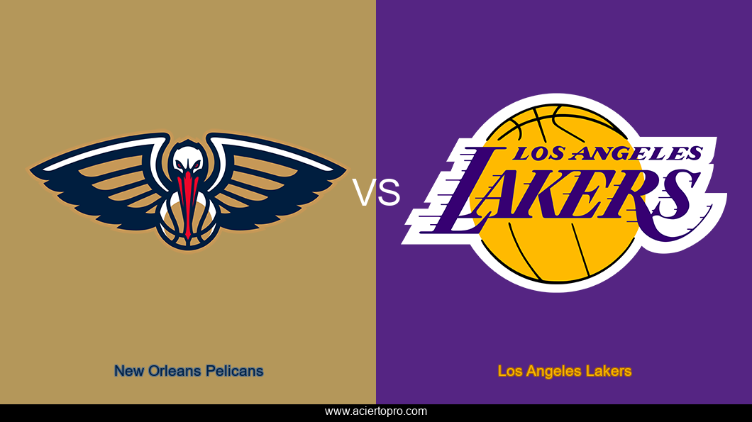 New Orleans Pelicans vs Los Angeles Lakers