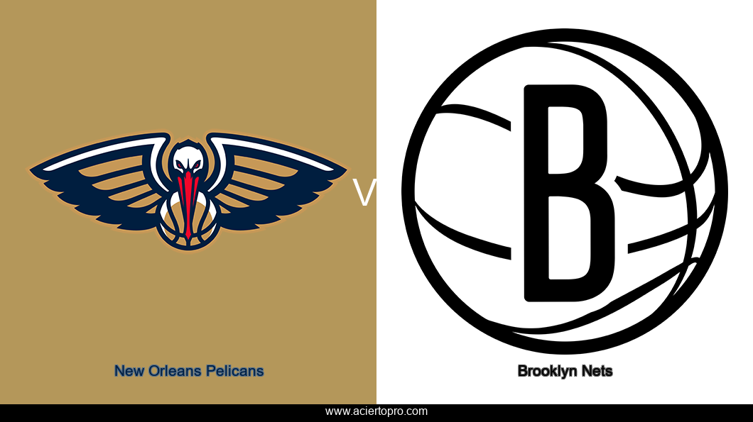 New Orleans Pelicans vs Brooklyn Nets