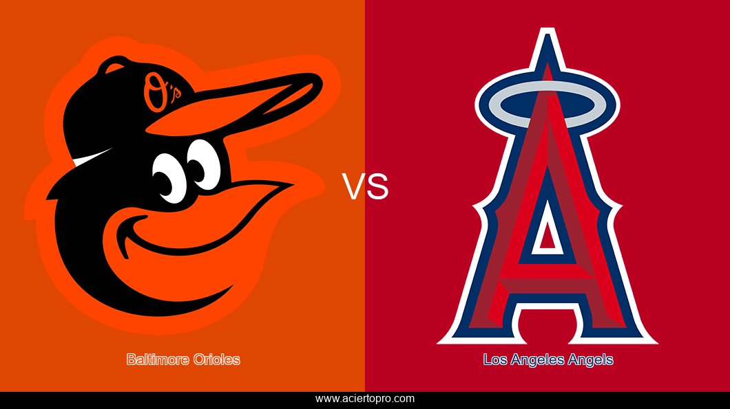 Pronosticos Baltimore Orioles vs Los Angeles Angels